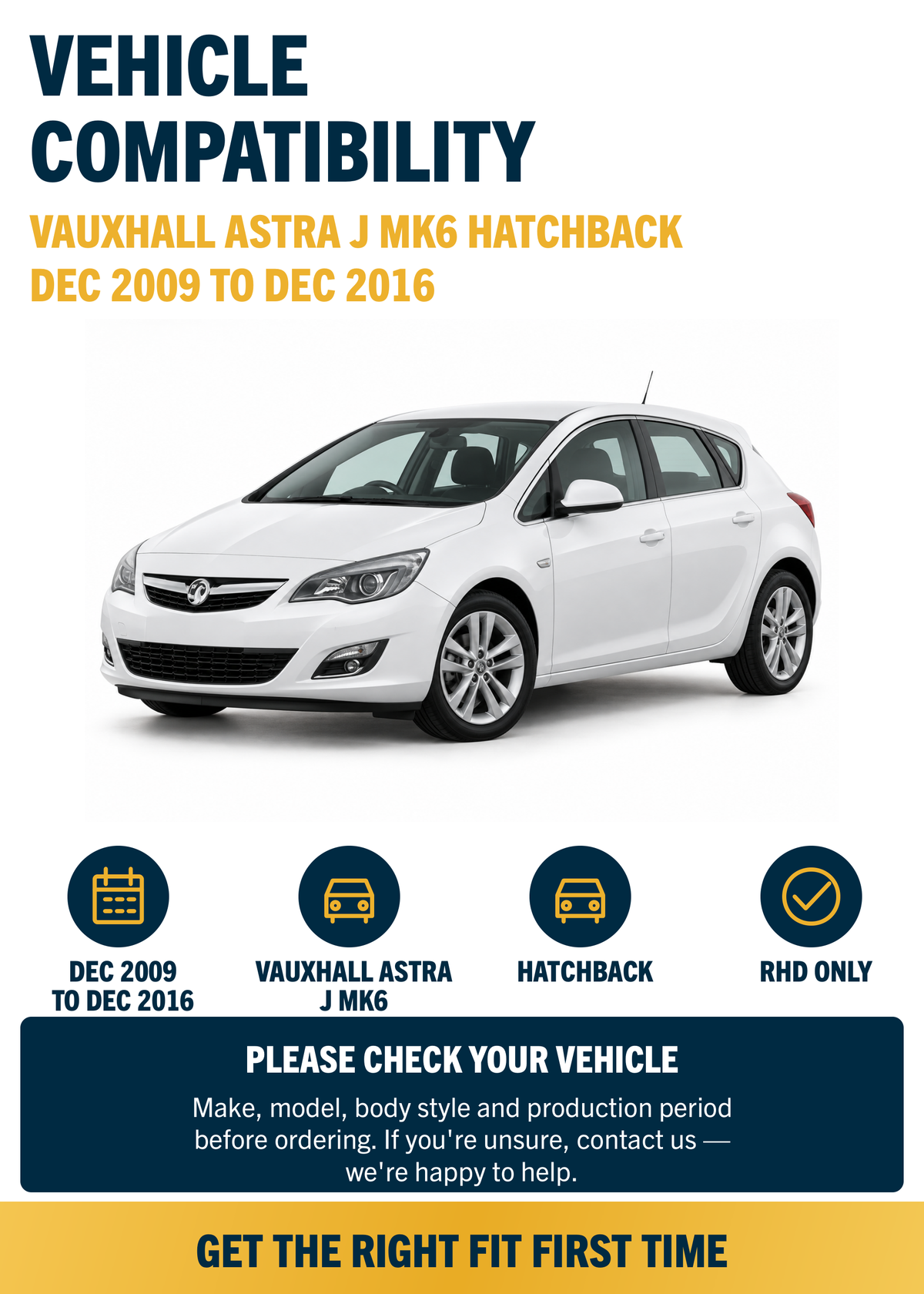 Vauxhall Astra J MK6 Hatchback Dec 2009 to Dec 2016 compatibility