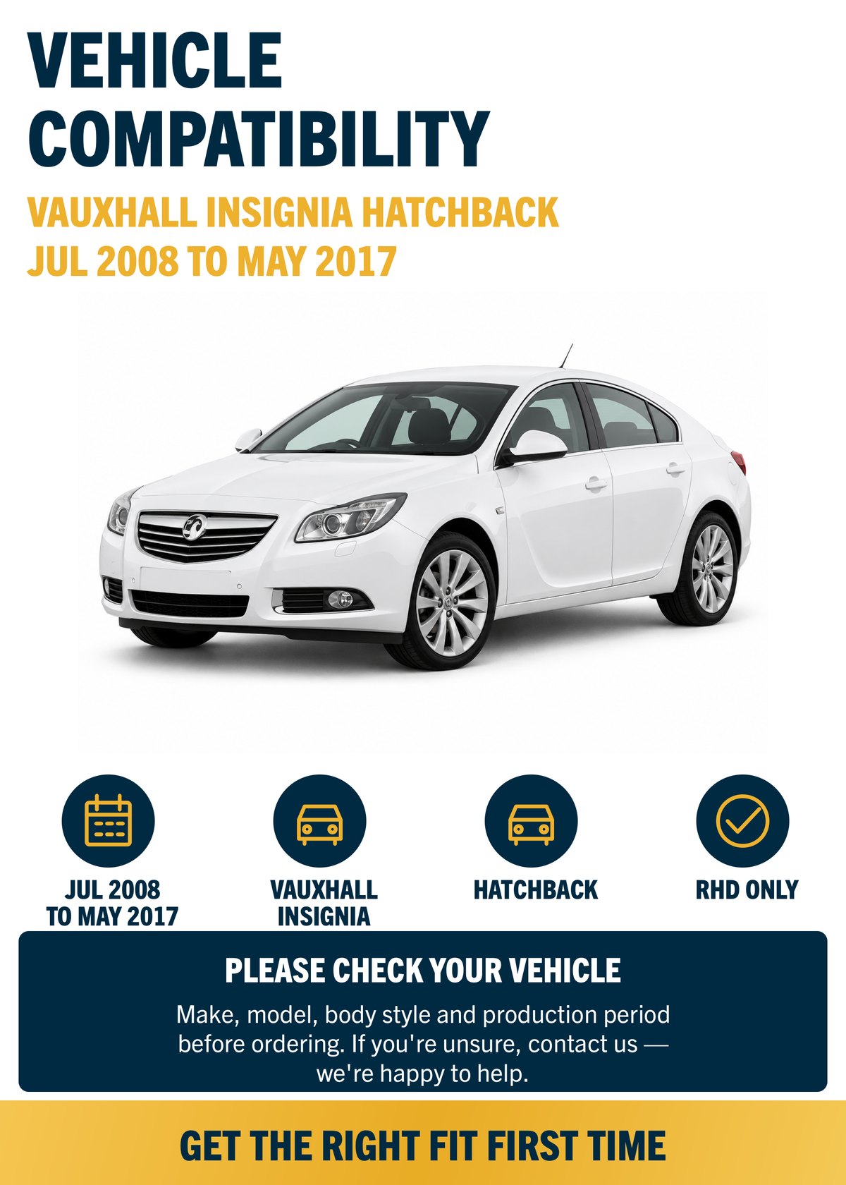 Vauxhall Insignia Hatchback Jul 2008 to May 2017 compatibility