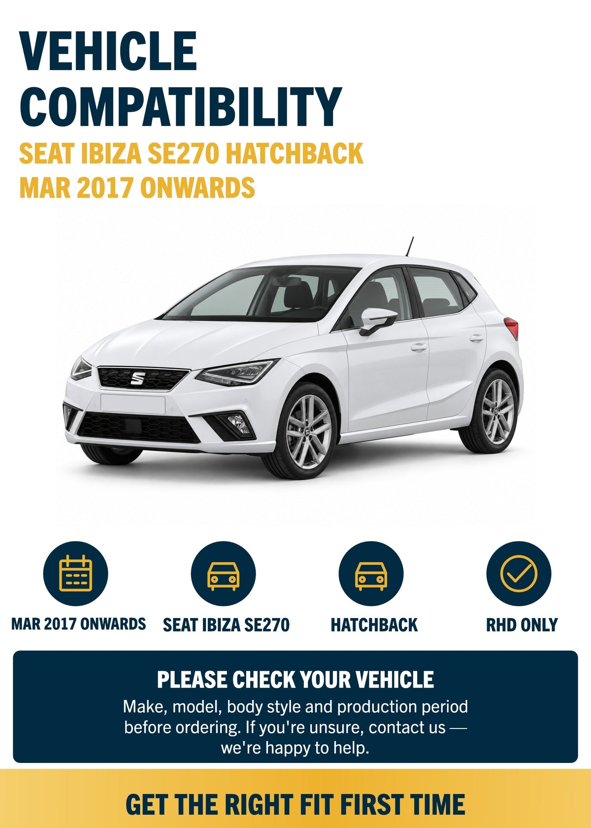 SEAT Ibiza SE270 Hatchback Mar 2017 onwards compatibility