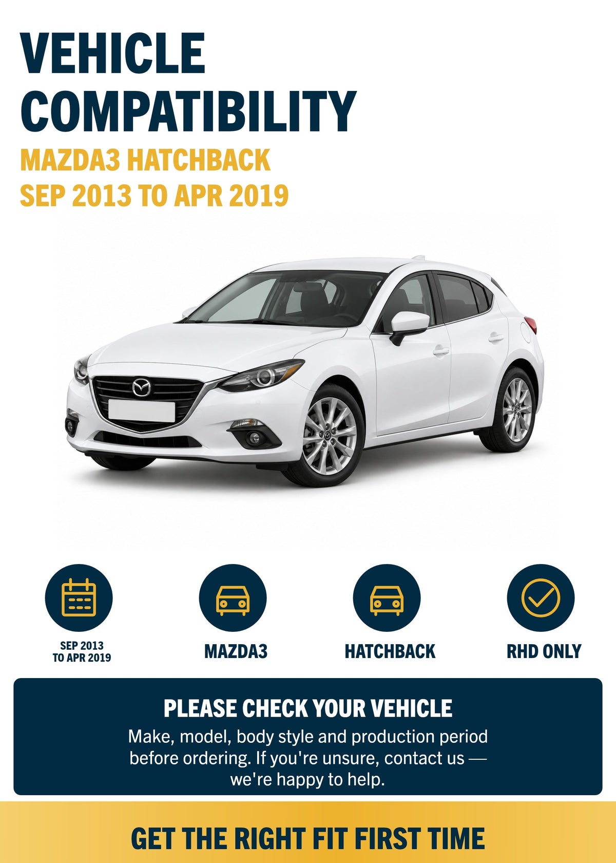 Mazda3 Hatchback Sep 2013 to Apr 2019 compatibility