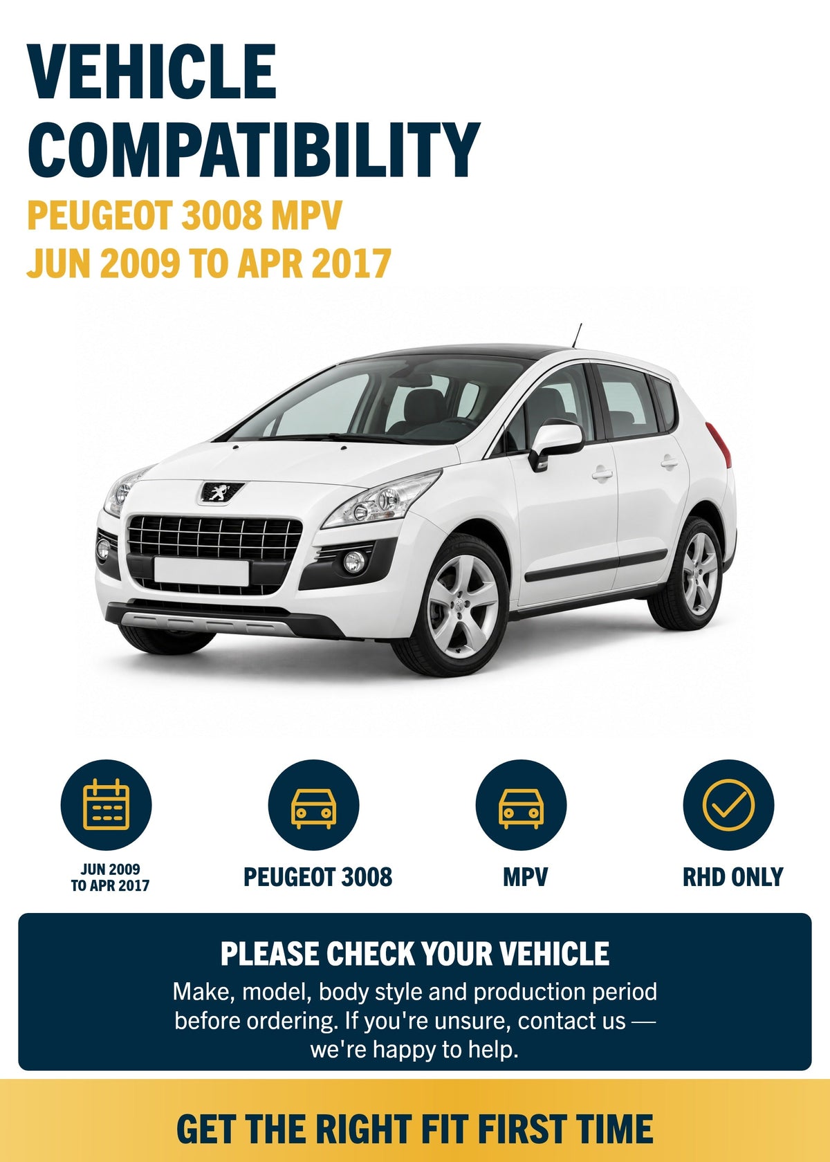 Peugeot 3008 MPV Jun 2009 to Apr 2017 compatibility